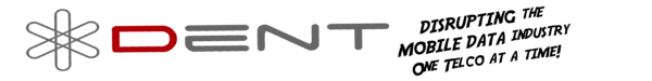 DENT Disrupting the mobile data industry one telco at a time